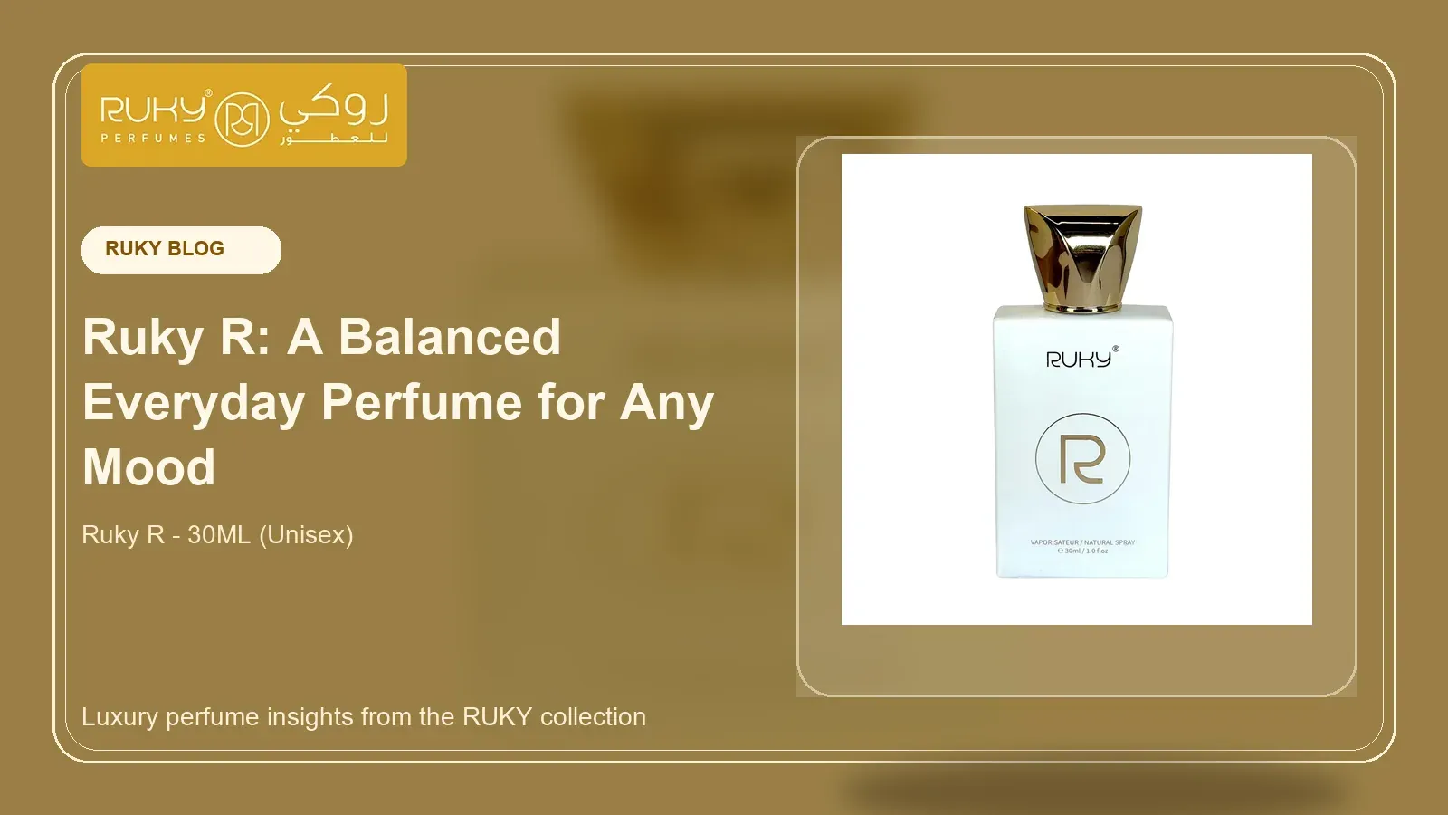 Ruky R: A Balanced Everyday Perfume for Any Mood