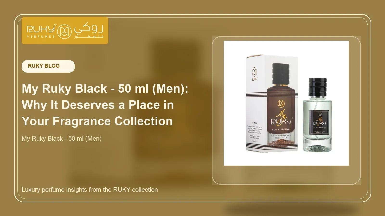 My Ruky Black - 50 ml (Men): Why It Deserves a Place in Your Fragrance Collection