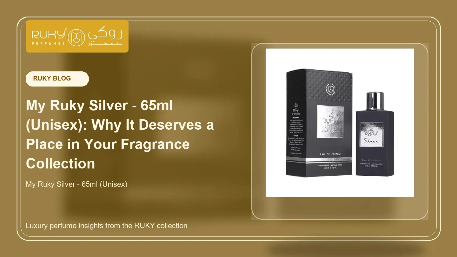 My Ruky Silver - 65ml (Unisex): Why It Deserves a Place in Your Fragrance Collection